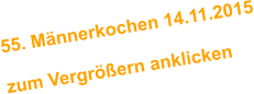 55. Mnnerkochen 14.11.2015  zum Vergrern anklicken