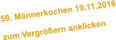 59. Mnnerkochen 19.11.2016  zum Vergrern anklicken