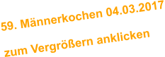 59. Mnnerkochen 04.03.2017  zum Vergrern anklicken