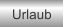 Urlaub