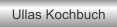 Ullas Kochbuch