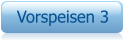 Vorspeisen 3