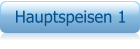 Hauptspeisen 1