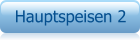Hauptspeisen 2