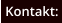 Kontakt: