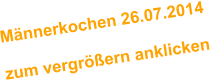 Mnnerkochen 26.07.2014  zum vergrern anklicken