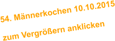 54. Mnnerkochen 10.10.2015  zum Vergrern anklicken